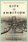 City of Ambition: FDR, LaGuardia, and the Making of Modern New York