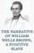 The Narrative of William Wells Brown, A Fugitive Slave