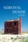 Survival House