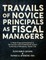 Travails of Novice Principals as Fiscal Managers