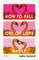 How to Fall Out of Love Madly