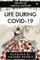 Life During COVID-19