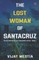 The Lost Woman of Santacruz