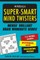 Mensa(r) Super-Smart Mind Twisters