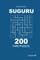Suguru - 200 Hard Puzzles 9x9 (Volume 4)