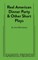 Real American Dinner Party & Other Short Plays