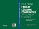 Developing Faculty Learning Communities at Two-Year Colleges