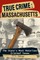 True Crime: Massachusetts
