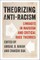 Theorizing Anti-Racism