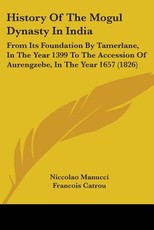 History Of The Mogul Dynasty In India History Of The Mogul Dynasty In India