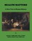 Health Matters. A New View of Human History
