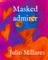 Masked admirer