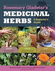 Rosemary Gladstar's Medicinal Herbs: A Beginner's Guide Rosemary Gladstar's Medicinal Herbs: A Beginner's Guide