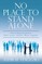 No Place To Stand Alone