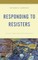 Responding to Resisters