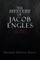 The Mystery of Jacob Engles