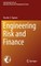 Engineering Risk and Finance