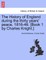The History of England during the thirty years' peace, 1816-46. [Book 1 by Charles Knight.]
