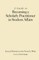 A Guide to Becoming a Scholarly Practitioner in Student Affairs
