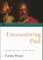 Encountering Paul