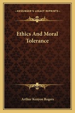 Ethics and Moral Tolerance Ethics and Moral Tolerance