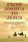 From Joshua To Jesus