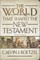 The World that Shaped the New Testament