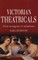 Victorian Theatricals