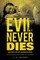 Evil Never Dies