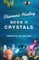 Healing The Shaman's Way - Book 2 - Crystals