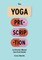 The Yoga Prescription