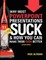 Why Most PowerPoint Presentations Suck, 2nd Edition