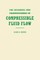 The Dynamics and Thermodynamics of Compressible Fluid Flow