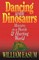Dancing with Dinosaurs
