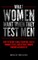 What Women Want When They Test Men