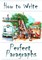 How to Write Perfect Paragraphs