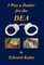 I Was a Dealer for the Dea