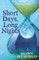 Short Days, Long Nights