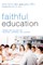 Faithful Education