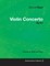 Edward Elgar - Violin Concerto - Op.61 - A Score for Violin and Piano