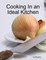 Cooking In an Ideal Kitchen