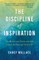 The Discipline of Inspiration
