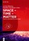 Space - Time - Matter