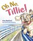 Oh No, Tillie!