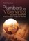 Plumbers and Visionaries