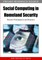 Social Computing in Homeland Security