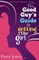The Good Guy's Guide to Getting the Girl