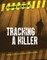 Tracking a Killer