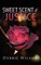 Sweet Scent of Justice