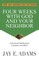 Four Weeks with God and Your Neighbor